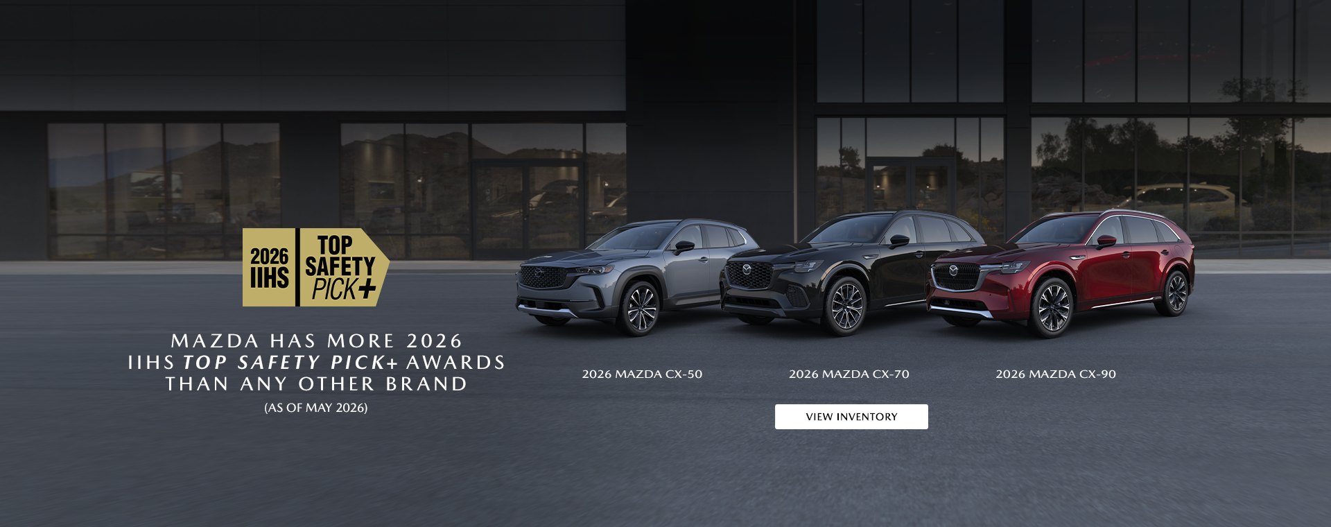 MAZDA HAS MORE 2026 IIHS TOP SAFETY PICK+ AWARDS THAN ANY OTHER BRAND